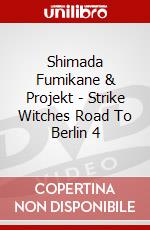 Shimada Fumikane & Projekt - Strike Witches Road To Berlin 4 dvd