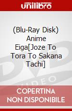 (Blu-Ray Disk) Anime Eiga[Joze To Tora To Sakana Tachi] brd