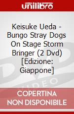 Keisuke Ueda - Bungo Stray Dogs On Stage Storm Bringer (2 Dvd) [Edizione: Giappone] dvd
