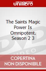 The Saints Magic Power Is Omnipotent. Season 2 3 dvd