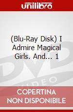 (Blu-Ray Disk) I Admire Magical Girls. And... 1 brd