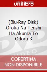 (Blu-Ray Disk) Oroka Na Tenshi Ha Akuma To Odoru 3 brd