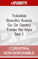 Tokidoki Bosotto Russia Go De Dereru Tonari No Arya San 1 dvd