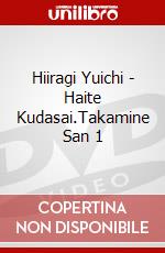 Hiiragi Yuichi - Haite Kudasai.Takamine San 1 dvd