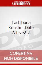 Tachibana Koushi - Date A Live2 2 dvd