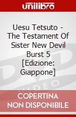 Uesu Tetsuto - The Testament Of Sister New Devil Burst 5 [Edizione: Giappone] dvd
