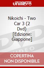 Nikoichi - Two Car 3 (2 Dvd) [Edizione: Giappone] dvd