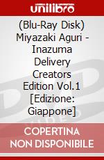 (Blu-Ray Disk) Miyazaki Aguri - Inazuma Delivery Creators Edition Vol.1 [Edizione: Giappone] brd