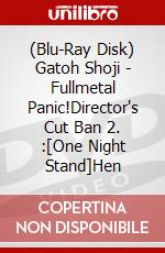 (Blu-Ray Disk) Gatoh Shoji - Fullmetal Panic!Director's Cut Ban 2. :[One Night Stand]Hen brd