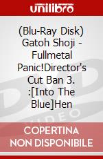 (Blu-Ray Disk) Gatoh Shoji - Fullmetal Panic!Director's Cut Ban 3. :[Into The Blue]Hen brd