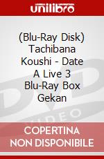 (Blu-Ray Disk) Tachibana Koushi - Date A Live 3 Blu-Ray Box Gekan brd