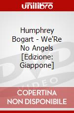 Humphrey Bogart - We'Re No Angels [Edizione: Giappone] dvd