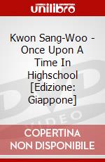 Kwon Sang-Woo - Once Upon A Time In Highschool [Edizione: Giappone] dvd