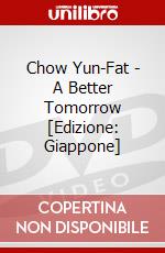 Chow Yun-Fat - A Better Tomorrow [Edizione: Giappone] dvd