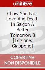 Chow Yun-Fat - Love And Death In Saigon A Better Tomorrow 3 [Edizione: Giappone] dvd