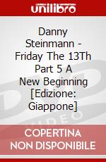 Danny Steinmann - Friday The 13Th Part 5 A New Beginning [Edizione: Giappone] dvd