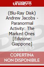 (Blu-Ray Disk) Andrew Jacobs - Paranormal Activity: The Marked Ones [Edizione: Giappone] brd