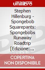 Stephen Hillenburg - Spongebob Squarepants: Spongebobs Runaway Roadtrip [Edizione: Giappone] dvd