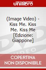 (Image Video) - Kiss Me. Kiss Me. Kiss Me [Edizione: Giappone] dvd