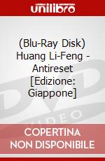 (Blu-Ray Disk) Huang Li-Feng - Antireset [Edizione: Giappone] brd