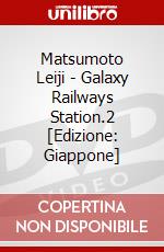 Matsumoto Leiji - Galaxy Railways Station.2 [Edizione: Giappone] dvd