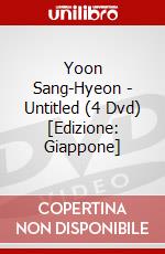 Yoon Sang-Hyeon - Untitled (4 Dvd) [Edizione: Giappone] dvd
