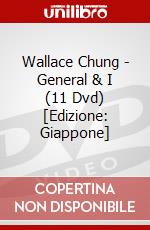 Wallace Chung - General & I (11 Dvd) [Edizione: Giappone] dvd