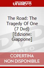 The Road: The Tragedy Of One (7 Dvd) [Edizione: Giappone] dvd