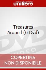 Treasures Around (6 Dvd) dvd