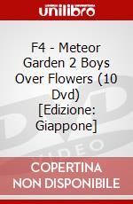 F4 - Meteor Garden 2 Boys Over Flowers (10 Dvd) [Edizione: Giappone] dvd