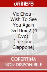 Vic Chou - Wish To See You Again Dvd-Box 2 (4 Dvd) [Edizione: Giappone] dvd