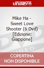 Mike Ha - Sweet Love Shooter (6 Dvd) [Edizione: Giappone] dvd