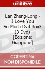 Lan Zheng-Long - I Love You So Much Dvd-Box3 (3 Dvd) [Edizione: Giappone] dvd
