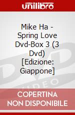 Mike Ha - Spring Love Dvd-Box 3 (3 Dvd) [Edizione: Giappone] dvd