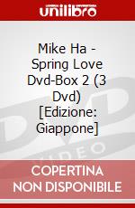 Mike Ha - Spring Love Dvd-Box 2 (3 Dvd) [Edizione: Giappone] dvd