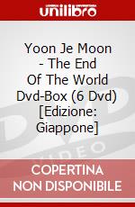 Yoon Je Moon - The End Of The World Dvd-Box (6 Dvd) [Edizione: Giappone] dvd