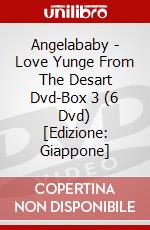 Angelababy - Love Yunge From The Desart Dvd-Box 3 (6 Dvd) [Edizione: Giappone] dvd