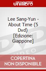 Lee Sang-Yun - About Time (5 Dvd) [Edizione: Giappone] dvd