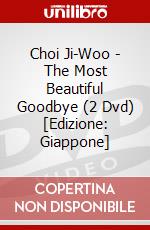 Choi Ji-Woo - The Most Beautiful Goodbye (2 Dvd) [Edizione: Giappone] dvd