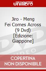Jiro - Meng Fei Comes Across (9 Dvd) [Edizione: Giappone] dvd