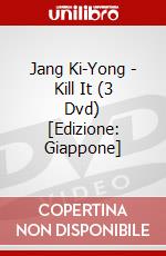 Jang Ki-Yong - Kill It (3 Dvd) [Edizione: Giappone] dvd