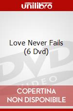 Love Never Fails (6 Dvd) dvd