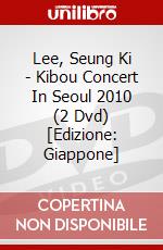 Lee, Seung Ki - Kibou Concert In Seoul 2010 (2 Dvd) [Edizione: Giappone] dvd