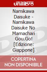 Namikawa Daisuke - Namikawa Daisuke No Mamachari Gou.Go! [Edizione: Giappone] dvd