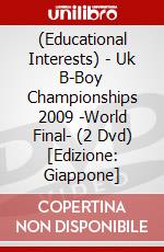 (Educational Interests) - Uk B-Boy Championships 2009 -World Final- (2 Dvd) [Edizione: Giappone] dvd