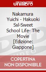 Nakamura Yuichi - Hakuoki Ssl-Sweet School Life- The Movie [Edizione: Giappone] dvd