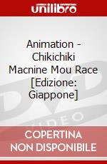 Animation - Chikichiki Macnine Mou Race [Edizione: Giappone] dvd