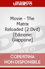 Movie - The Matrix Reloaded (2 Dvd) [Edizione: Giappone] dvd