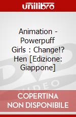 Animation - Powerpuff Girls : Change!? Hen [Edizione: Giappone] dvd