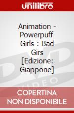 Animation - Powerpuff Girls : Bad Girs [Edizione: Giappone] dvd